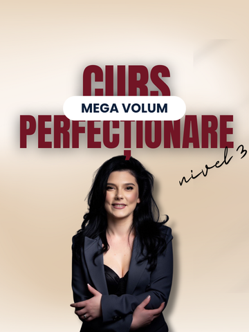 Curs PERFECȚIONARE MEGA VOLUM
