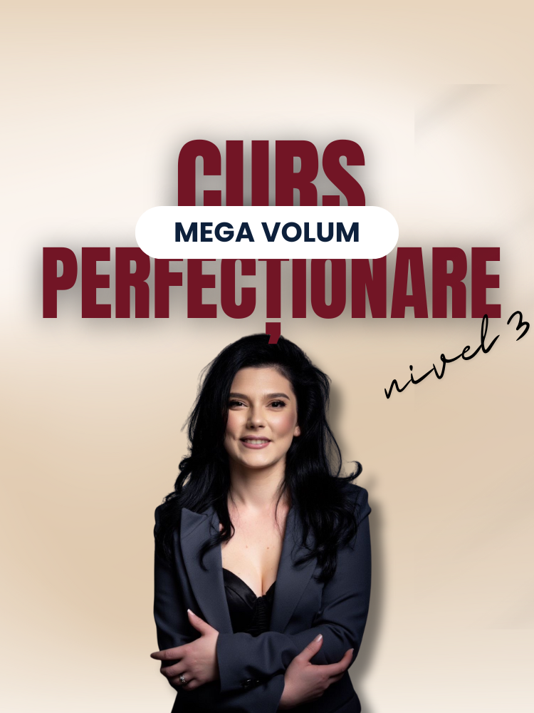 Curs PERFECȚIONARE MEGA VOLUM